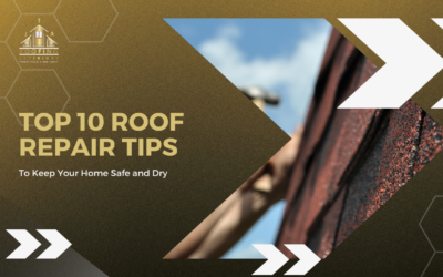 Top 10 Roof Repair Tips to Keep Your Home Safe and Dry