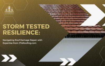 Storm-Tested Resilience: Navigating Roof Damage Repair with Expertise from JTARoofing.com