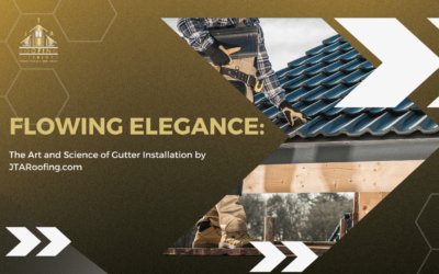 Flowing Elegance: The Art and Science of Gutter Installation by JTARoofing.com